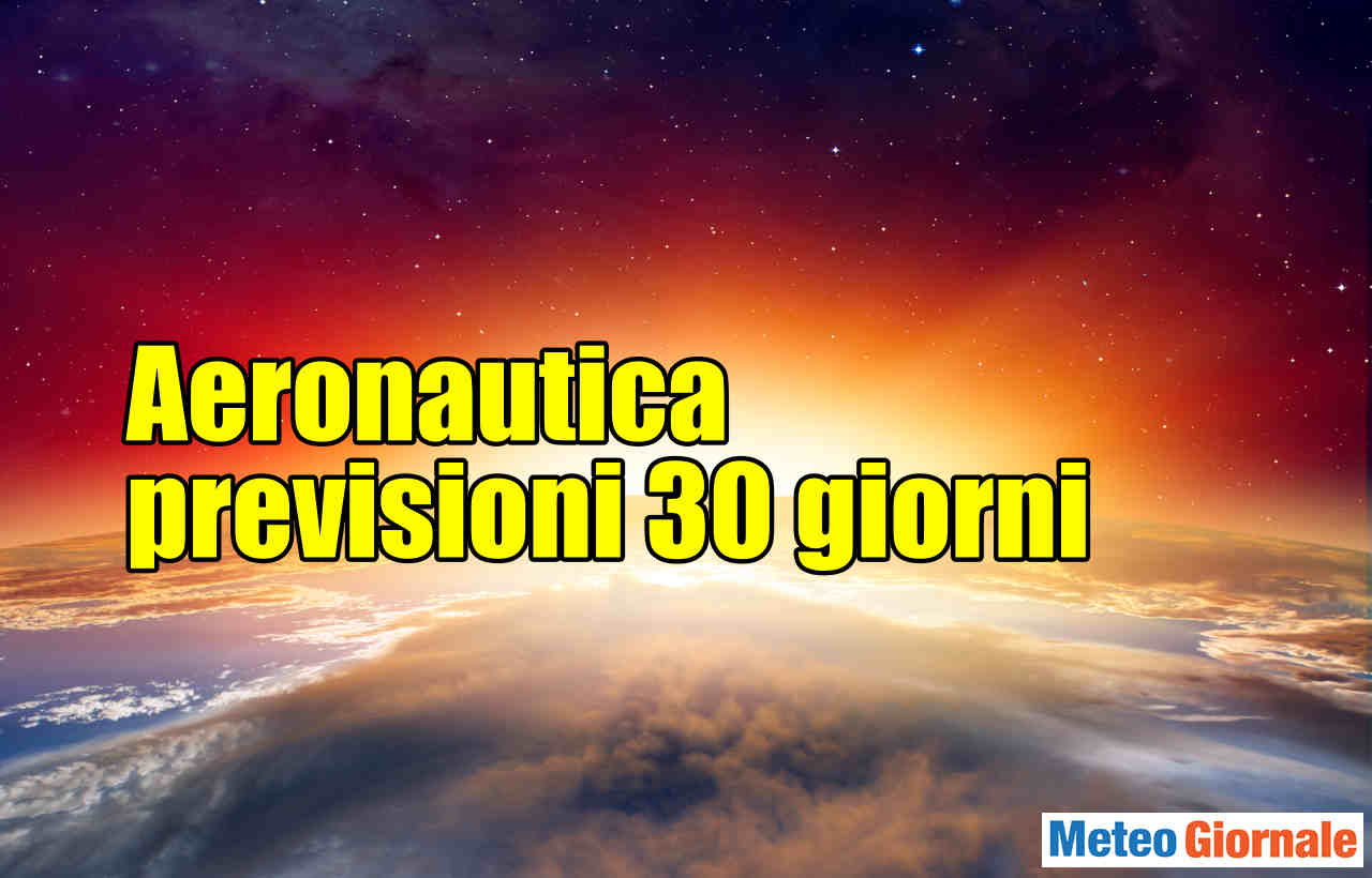 GIUGNO dal Meteo Aeronautica previsione 30 giorni