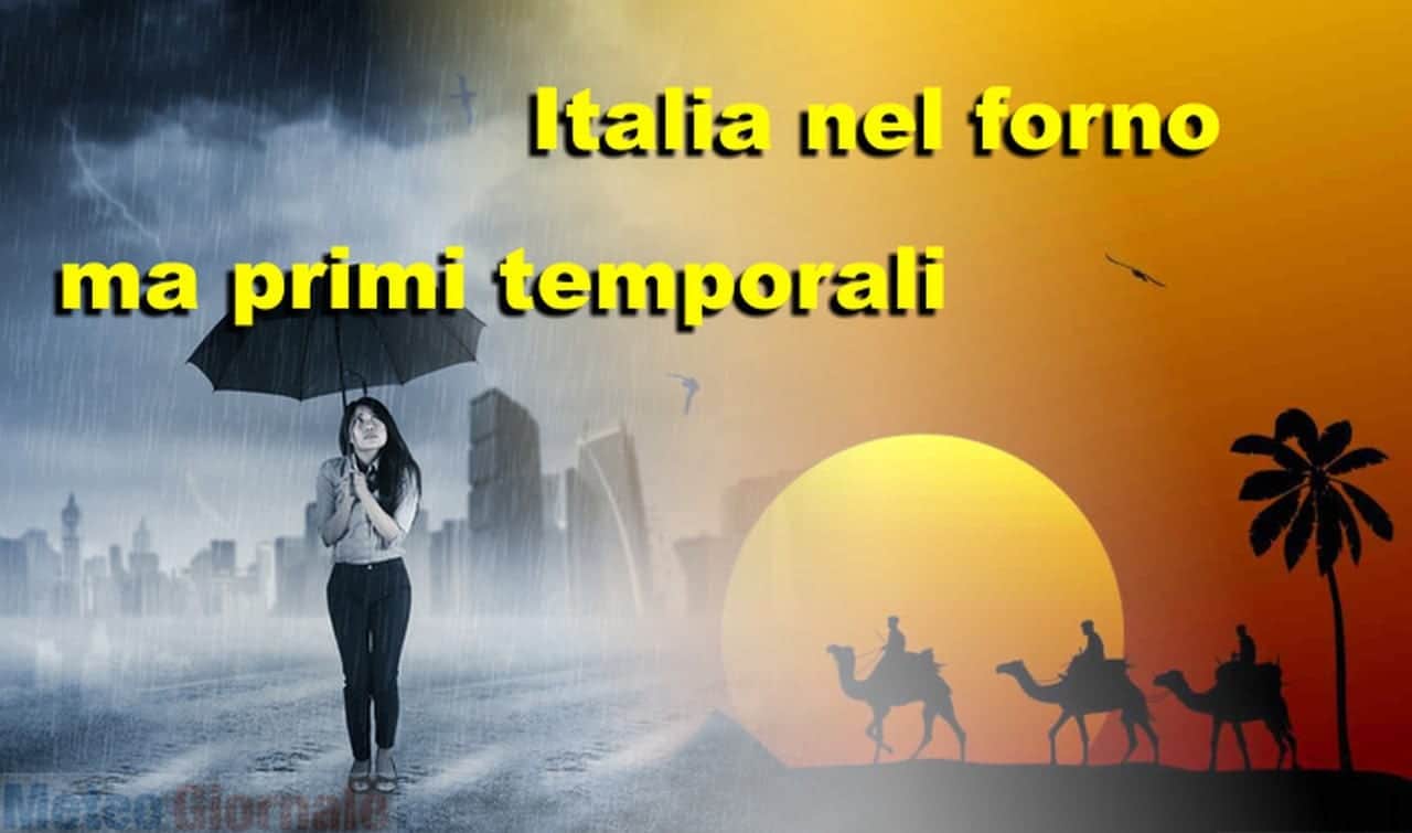Previsioni Meteo 1° Luglio. Canicola, ma arriva prima raffica di TEMPORALI