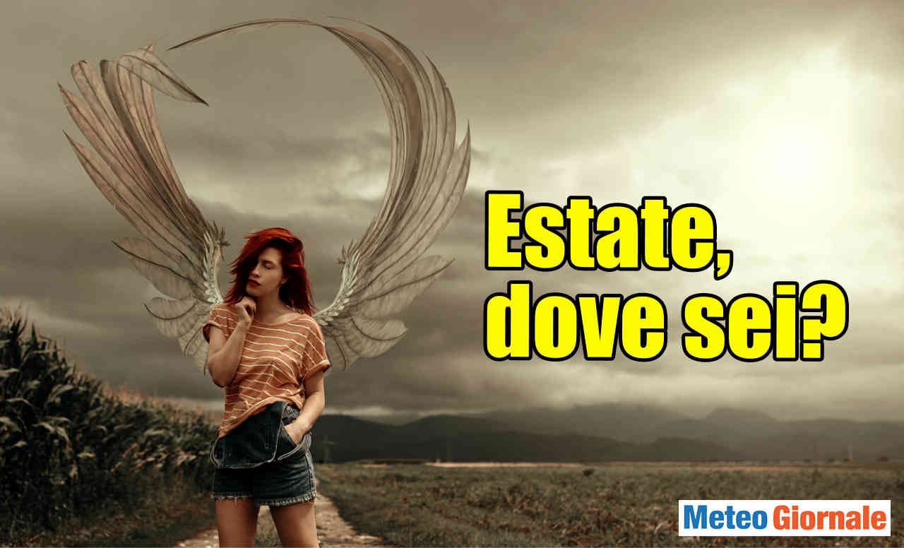 Burrasche? C’era da aspettarselo. Meteo d’Estate dove sei?