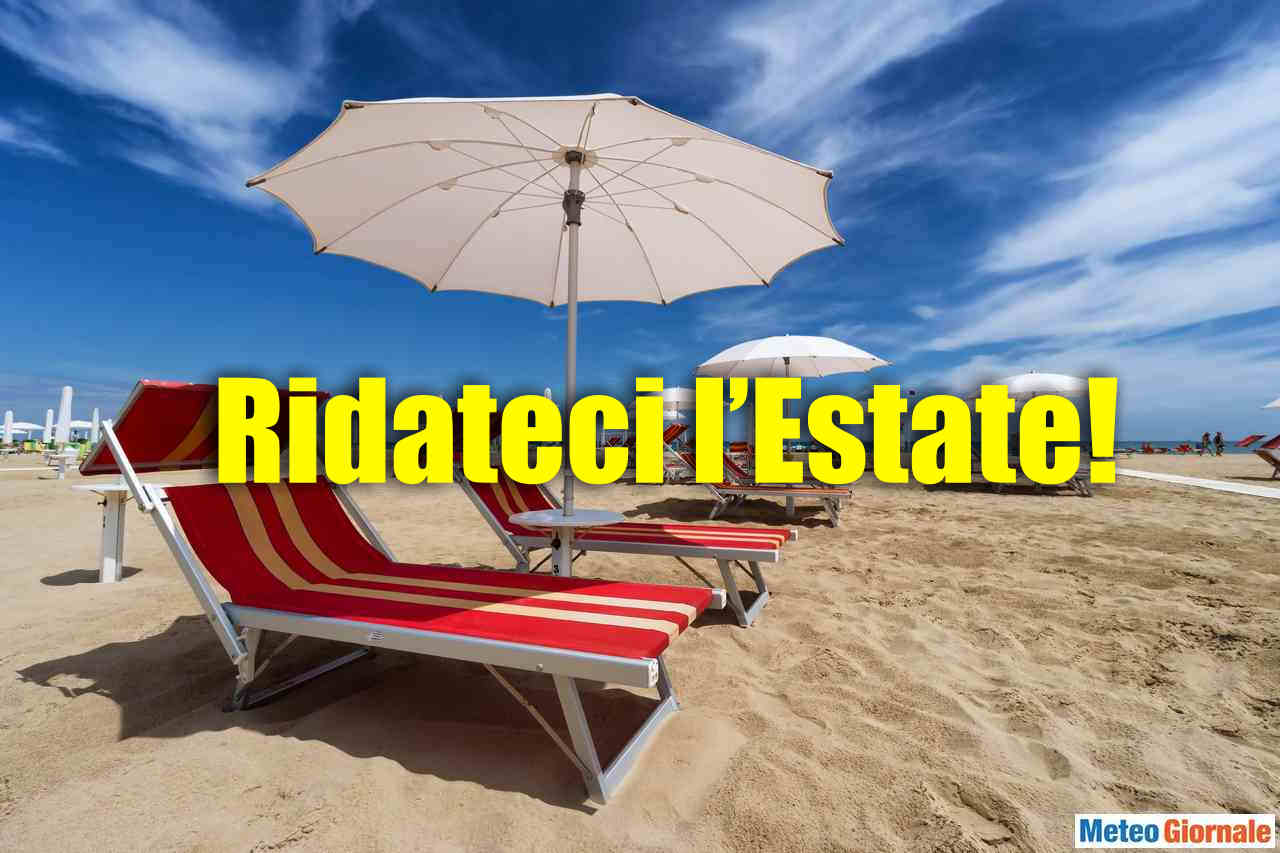 Ridateci l’ESTATE! Ma poi non lamentiamoci del troppo caldo