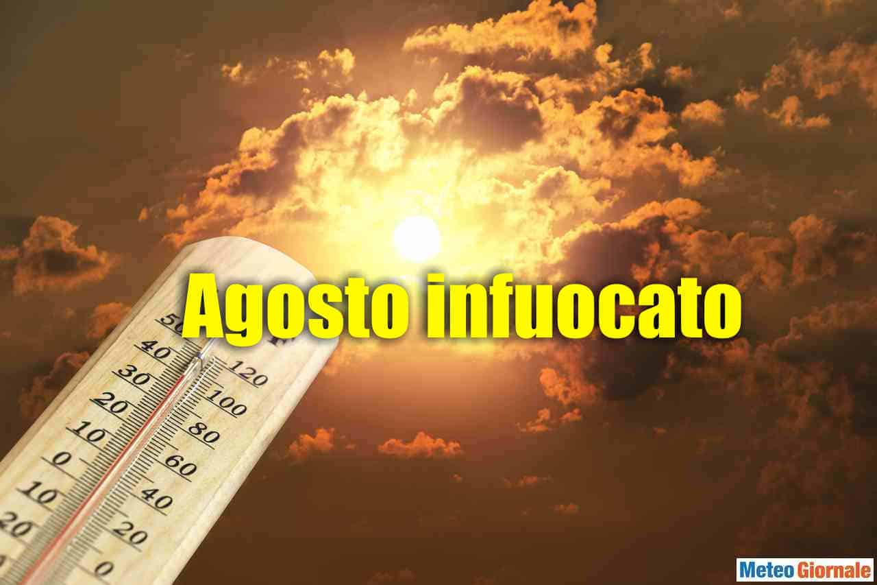 Meteo Agosto a oltre 40°C, altre conferme da incubo: mese rovente