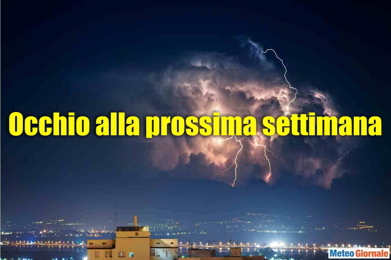 Meteo prossima settimana: rischio severo MALTEMPO al Nord