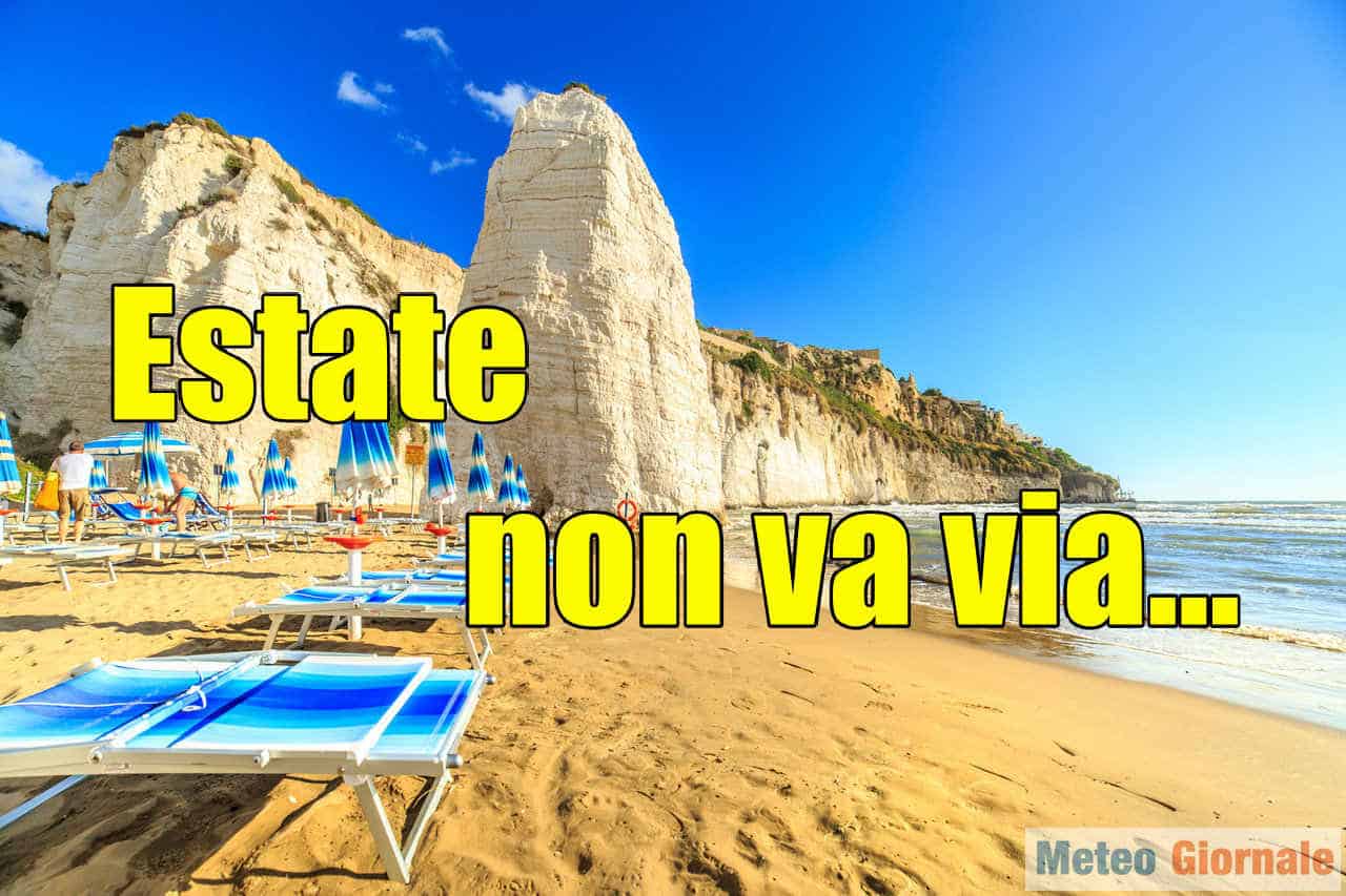 ESTATE SETTEMBRINA: il meteo troppo caldo proseguirà ancora a lungo