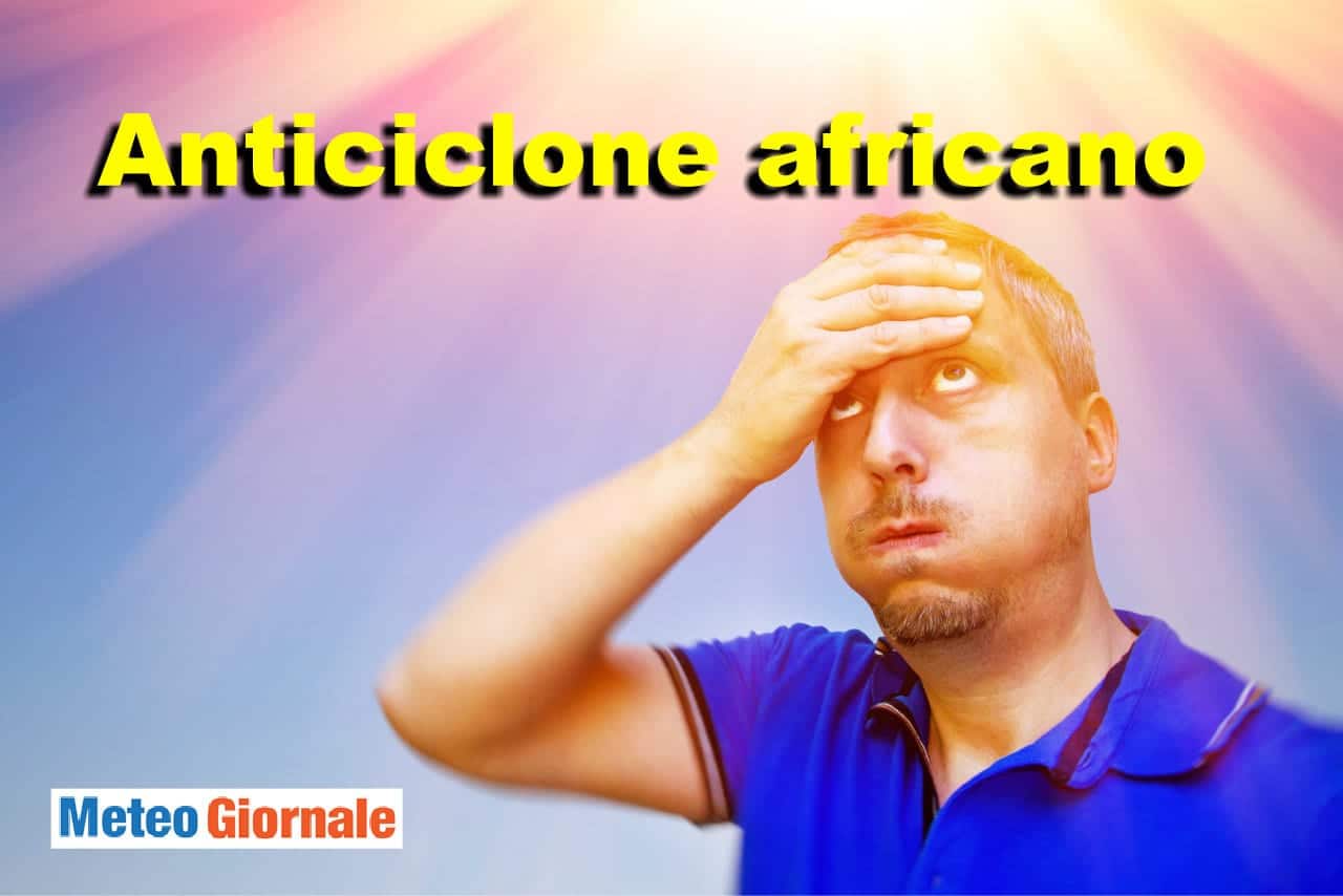 Occhio all’Anticiclone Africano! Dal freddo al caldo è un attimo
