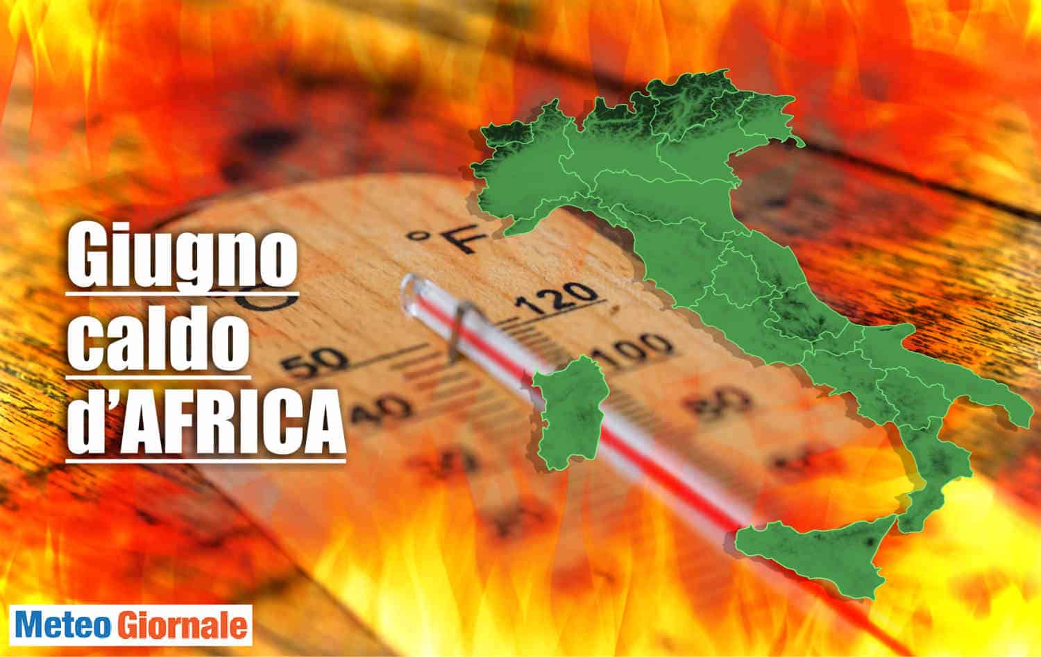 Ecco PERCHE’ meteo di GIUGNO rischio CALDO d’Africa eccezionale