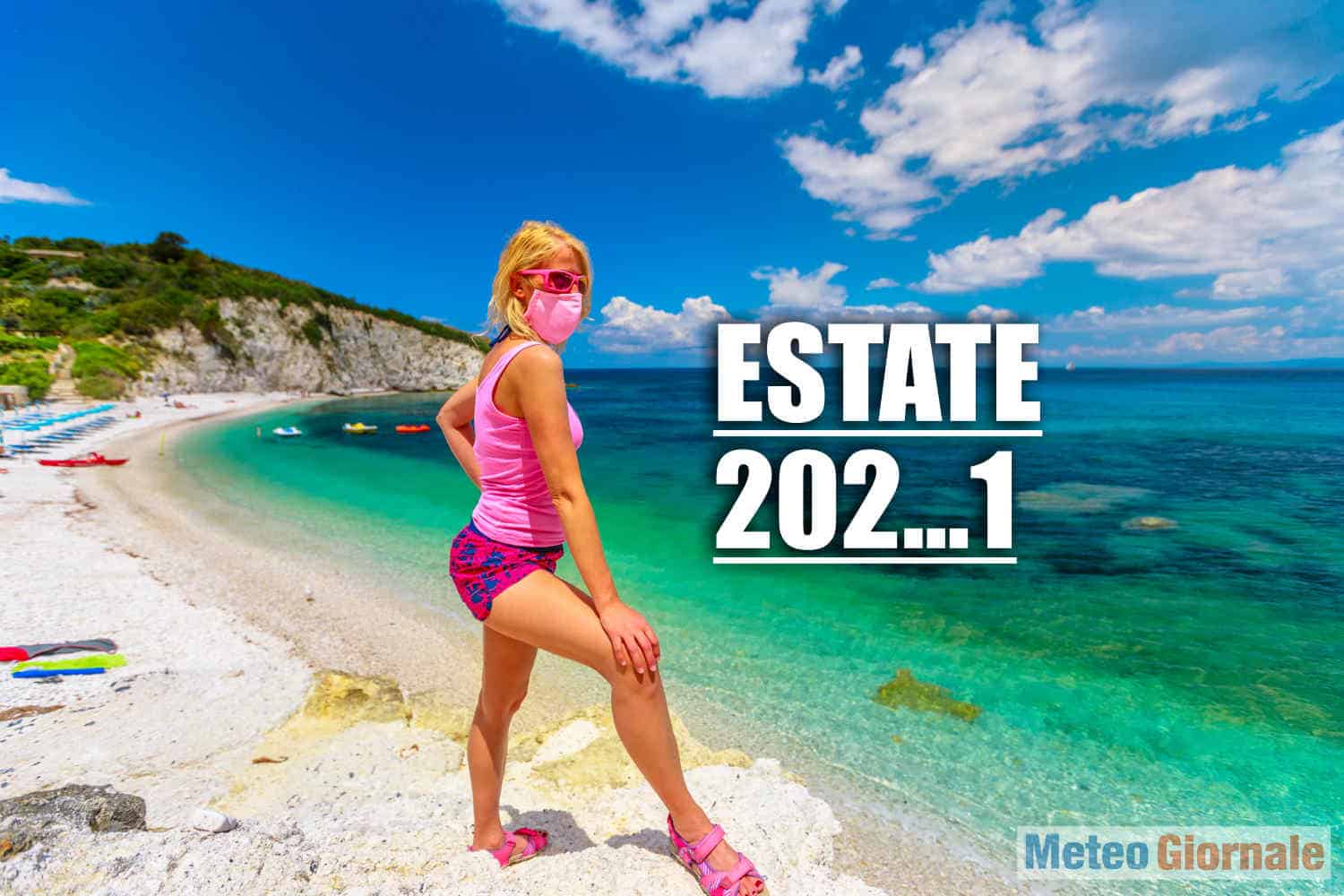 ESTATE 2021, ancora dai Centri Meteo Mondiali