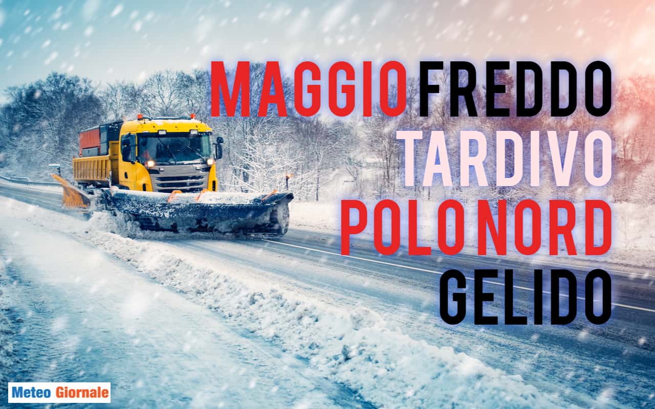 Meteo di MAGGIO: Polo Nord FREDDISSIMO, influenzerà clima ITALIA