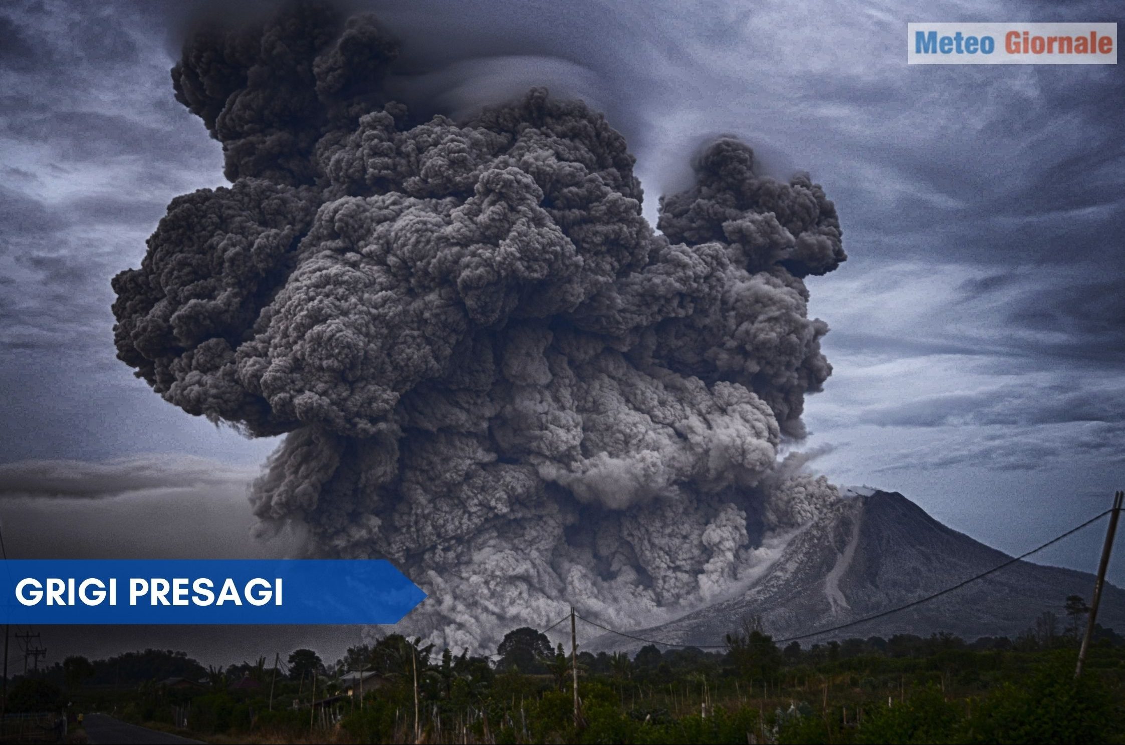 Grigi presagi. Eruzioni vulcaniche VEI 7 e 8. Raffreddamento del Clima anche di 5 gradi