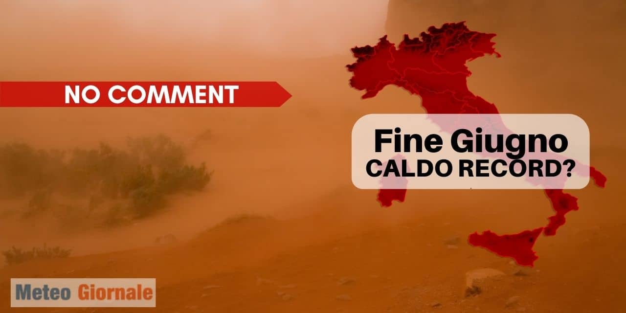 Meteo di fine Giugno, si rischia Temperatura record di Caldo. Estremi a 47 gradi se non oltre