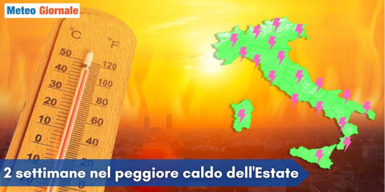 Meteo dal caldo peggiore per due settimane. Avvio di temporali tropicali
