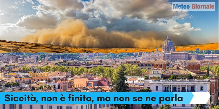 Siccità non è finita. Meteo: piogge non risolveranno e potrebbero aggravare situazione