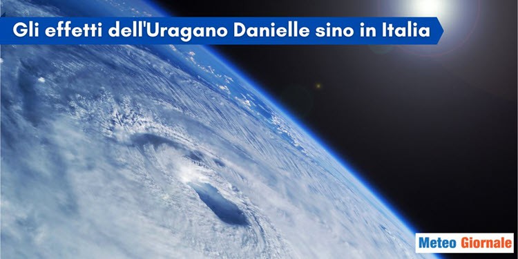 Gli effetti meteo dell’ex uragano Danielle in Italia