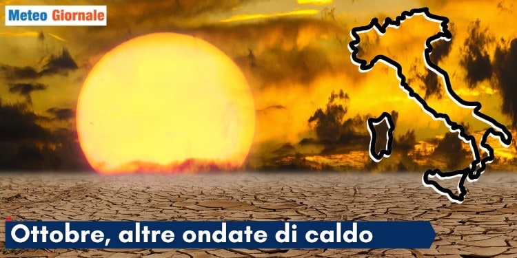 Altro che Estate finita… Ancora ribaltoni d’Ottobre: tra siccità nuove ondate di Caldo