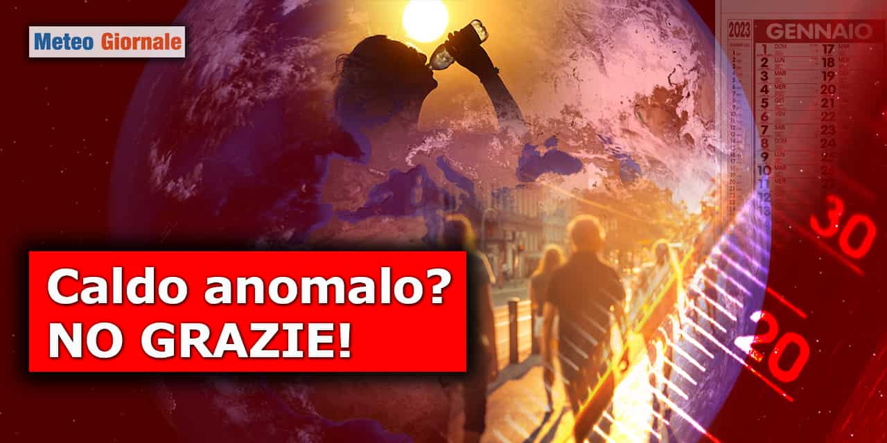 caldo anomalo no grazie meteogiornale 280123