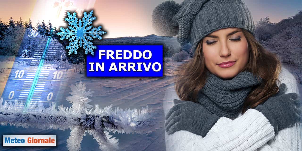 Meteo: Temperature, imminente crollo dei termometri, sta arrivando il grande FREDDO
