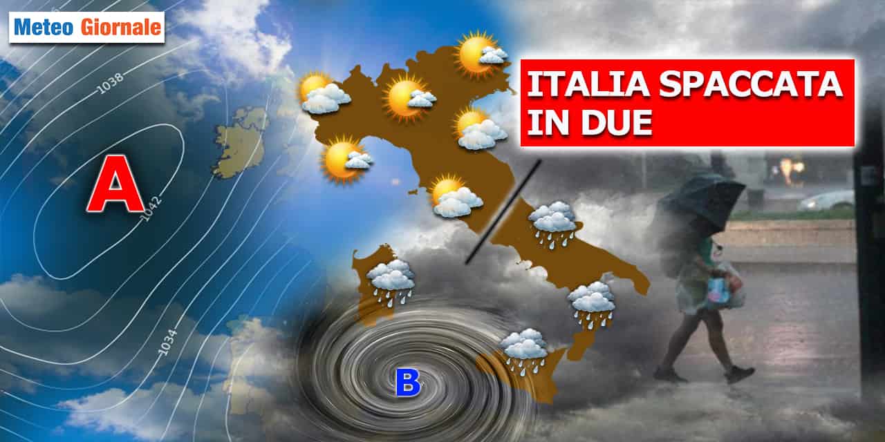 Meteo: Ciclone verso Sud! E l’Italia si spacca in due