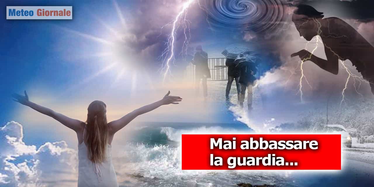 mai abbassare la guardi meteogiornale 220123
