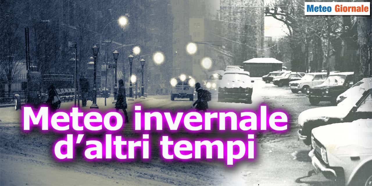Fase meteo invernale d’altri tempi: ci siamo. Neve, vento e freddo