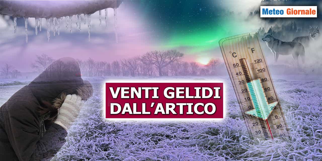 Meteo: Temperature giù! Arrivano i gelidi venti dell’Artico