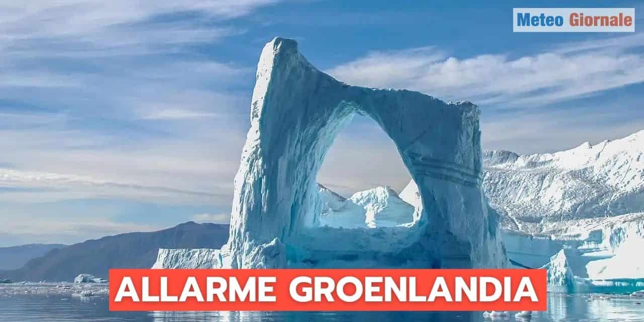 Groenlandia: le temperature più alte da 1000 anni! Lo studio allarmante