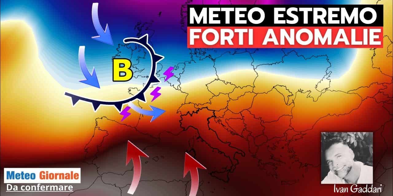 meteo giornale 15 giorni forti anomalie climatiche zdrtyjk