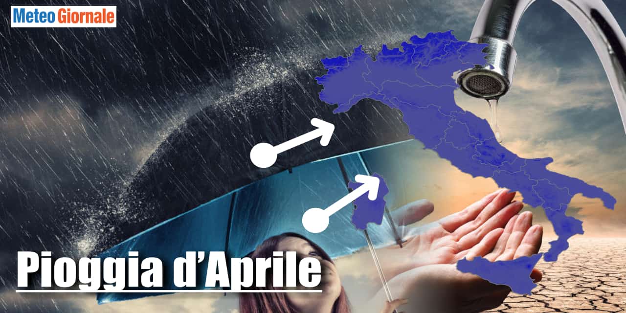 Meteo: ribaltone Aprile, finalmente clamorosa svolta con stop alla siccità