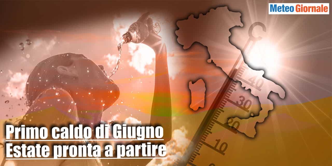 Caldo in vista ad inizio Giugno