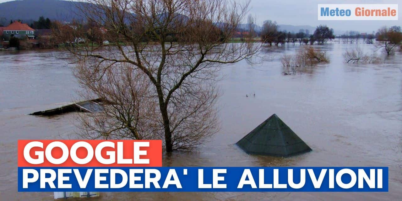 Meteo: Google prevederà le alluvioni anche in Italia