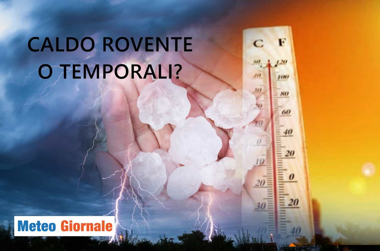 Meteo Giugno: caldo rovente o pericolosi temporali?