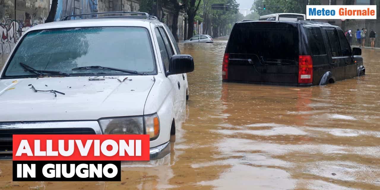 METEO: le alluvioni in Italia a volte capitano anche a Giugno