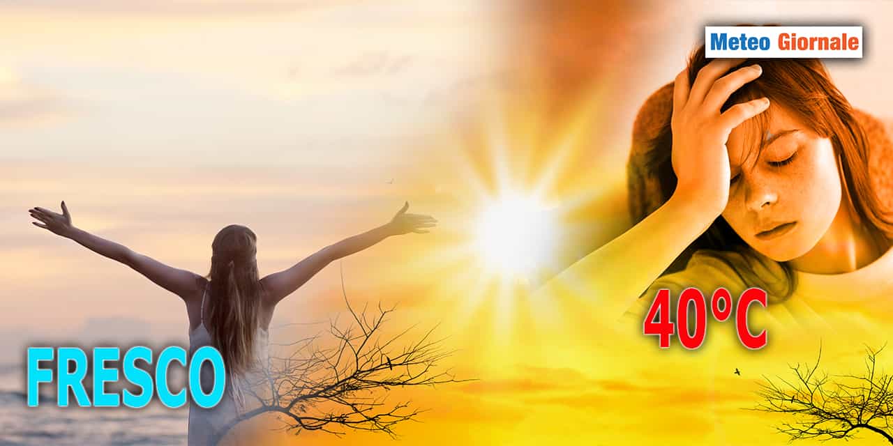 fresco 40gradi meteogiornale