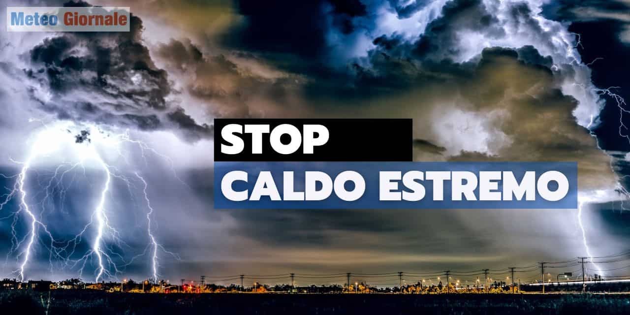 Meteo, primo Stop a Ondata di di Caldo, ma con forti Temporali