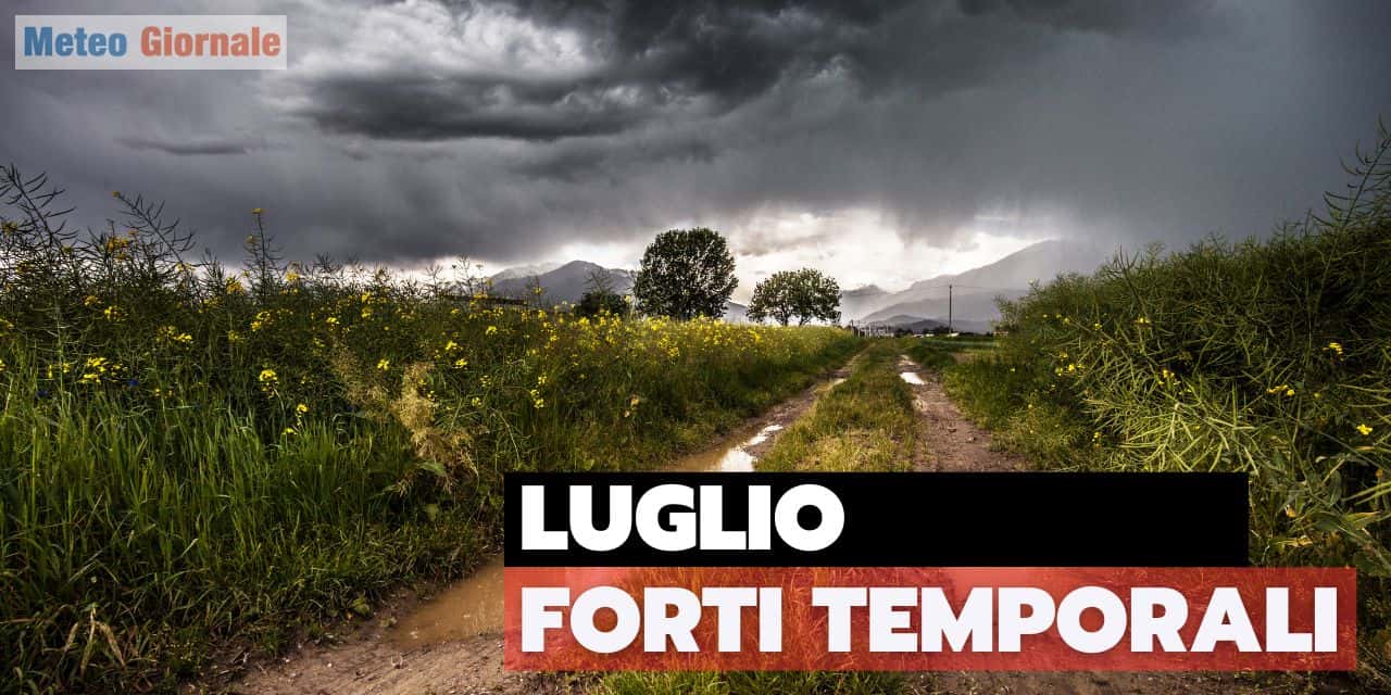meteo luglio forti temporali