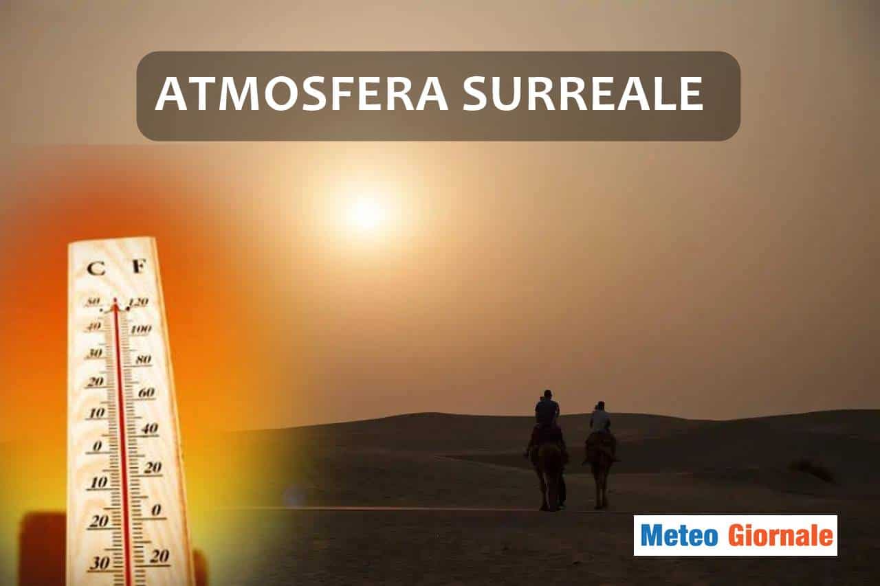 Meteo: caldo estremo, sabbia del Sahara, atmosfera surreale