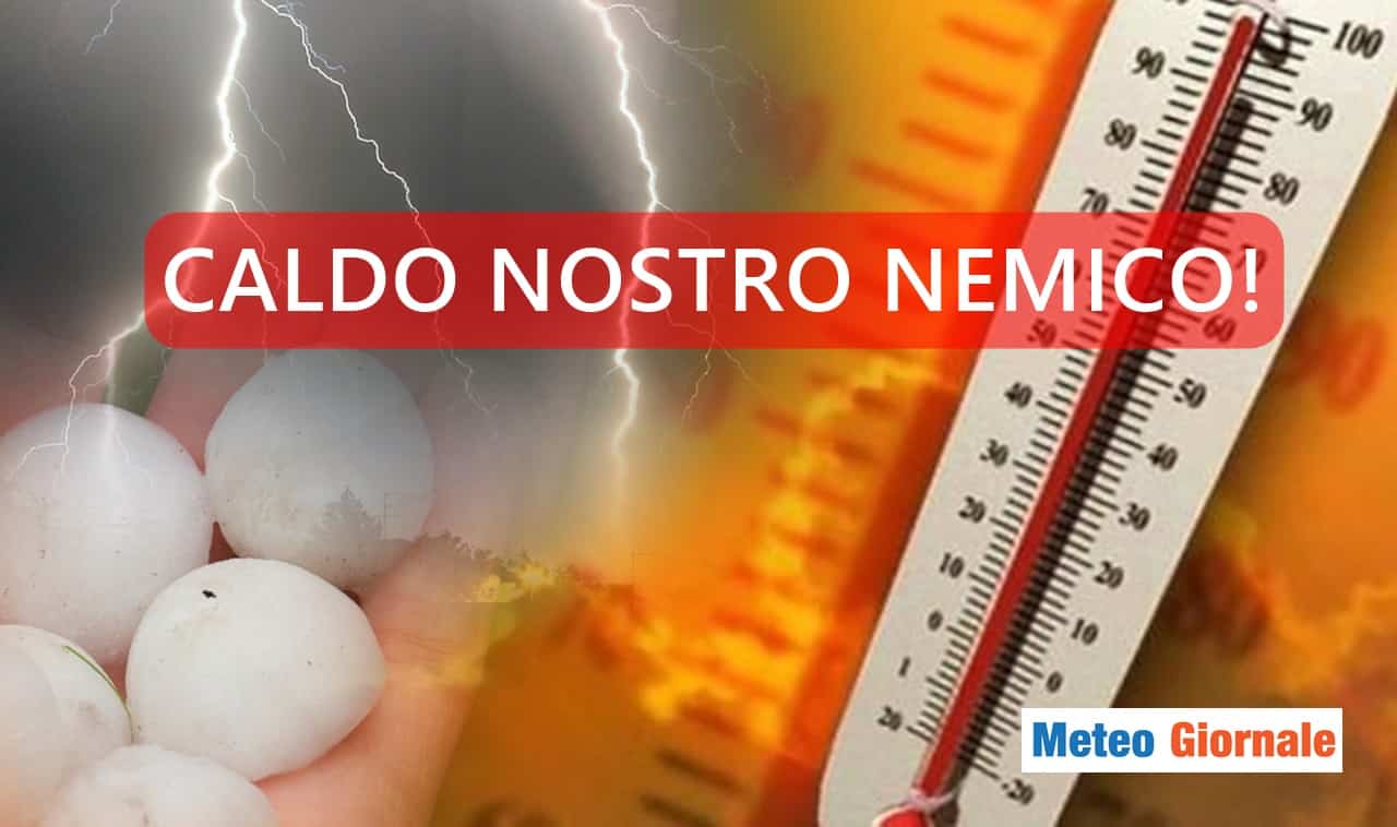 caldo estremo meteo grandine luglio