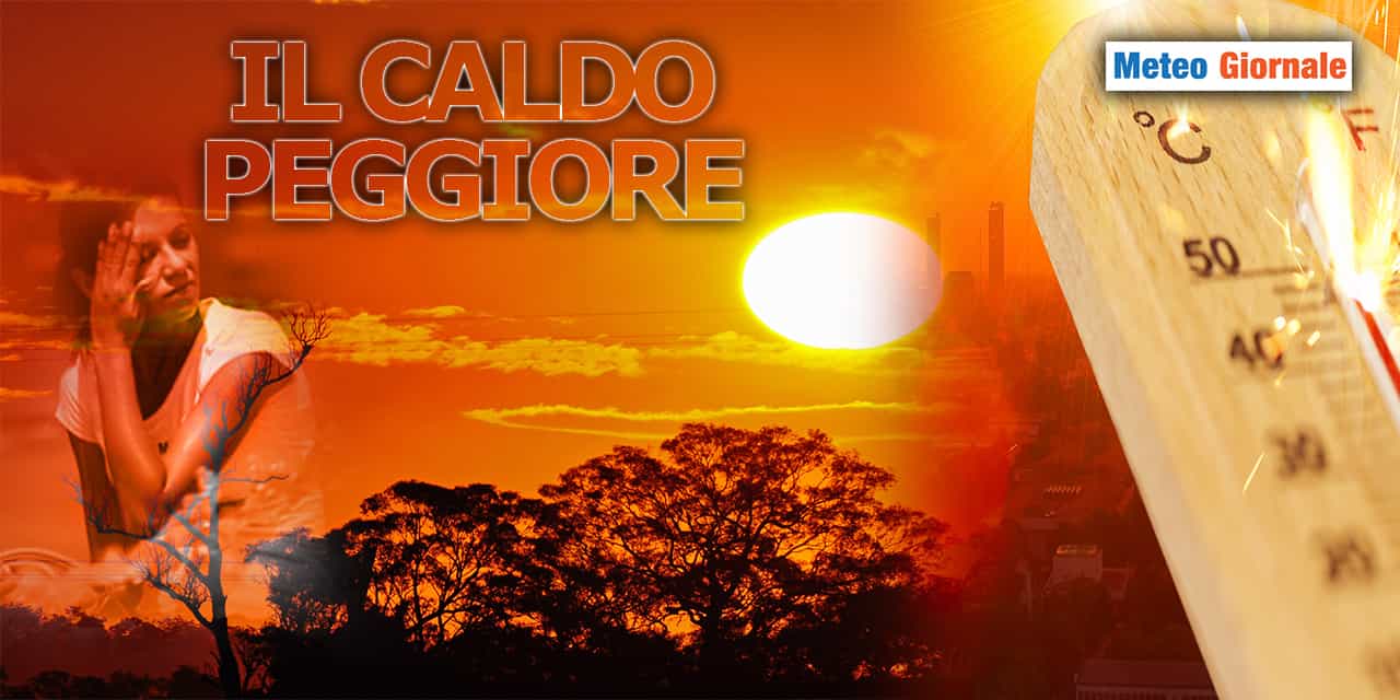 caldo peggiore 15gg meteogiornale 080723