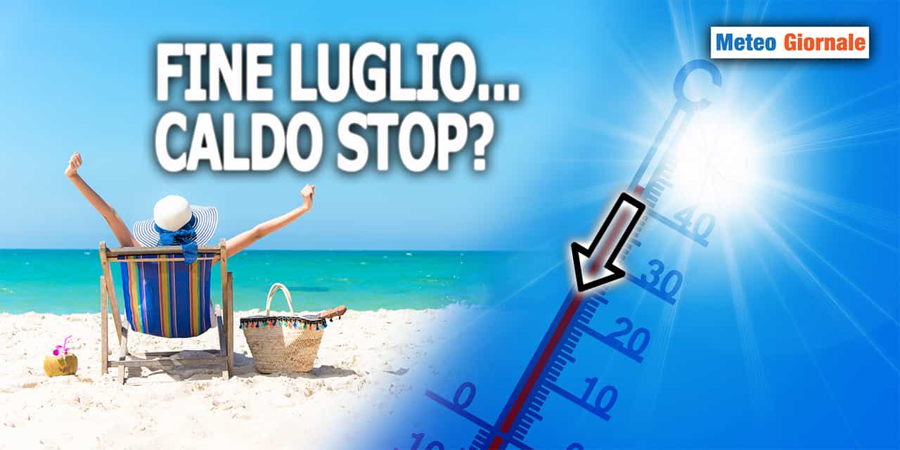 fine luglio caldo stop