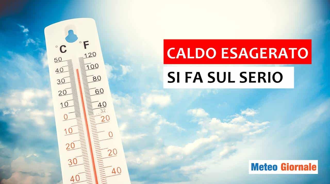 meteo caldo estremo si fa sul serio