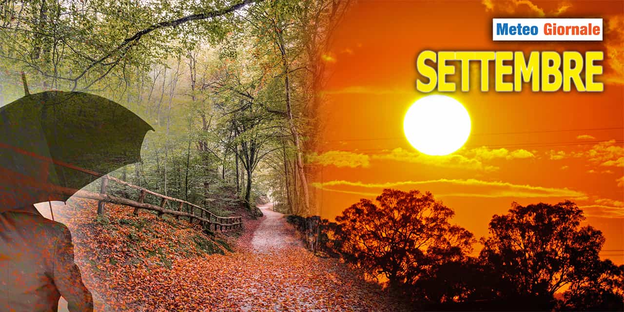 SETTEMBRE dal meteo estivo o sarà subito autunno? Grandi novità