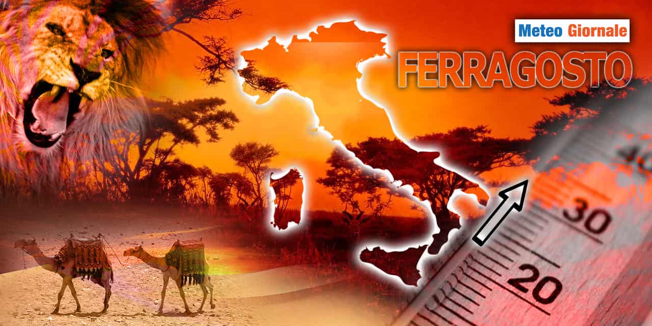 Meteo 15 giorni, FERRAGOSTO “africano”