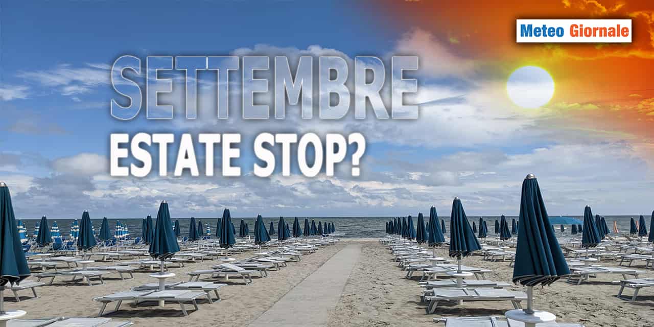 METEO estivo definitivamente al capolinea? Lo scopriremo a SETTEMBRE