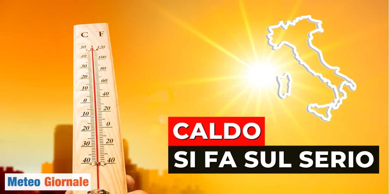 meteo caldo si fa sul serio