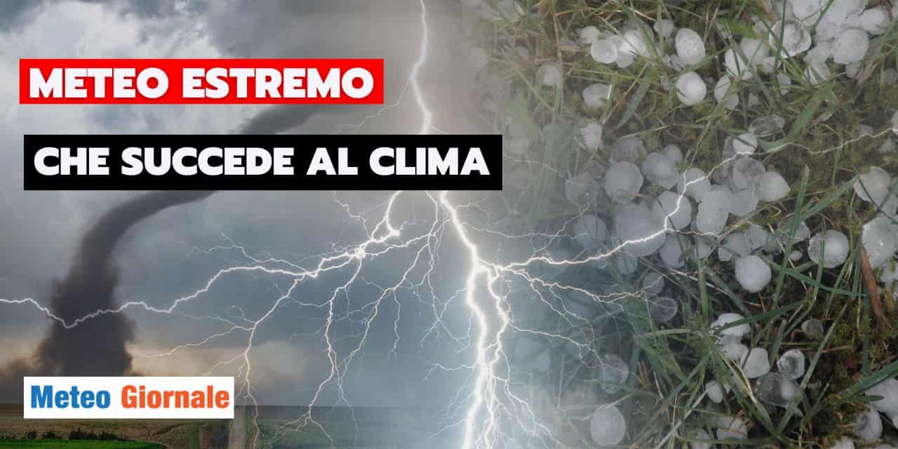 Meteo estremo, clima davvero impazzito?