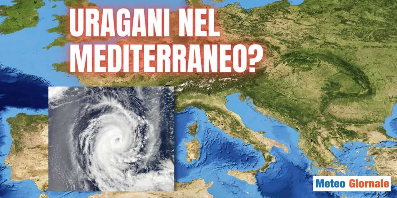 Mediterraneo rischio cicloni (Medicane) in concreto aumento. La California è un precedente
