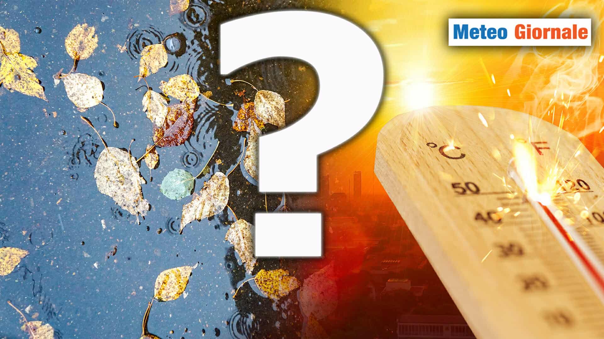 Svolta METEO o no, questo è il dilemma…