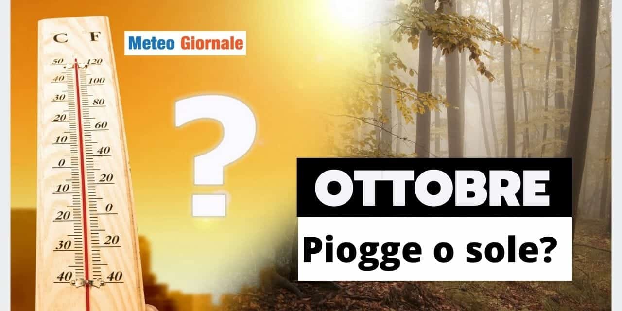 Meteo: Ottobre riuscirà a essere PIOVOSO? Le tendenze preoccupano…