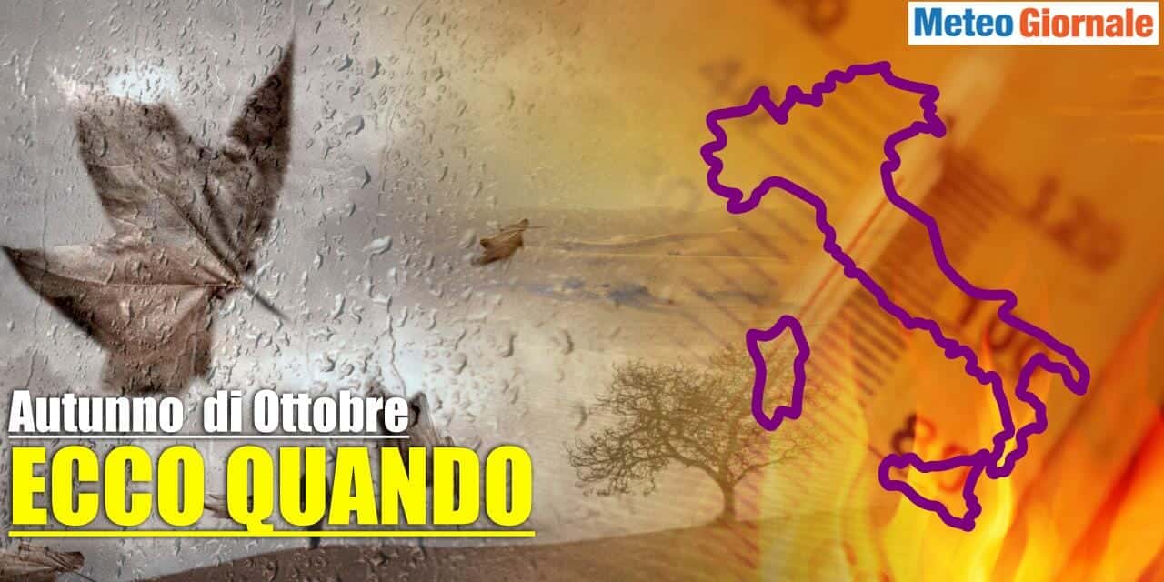 Lo scenario di Ottobre, ecco quando potrebbe arrivare l'Autunno