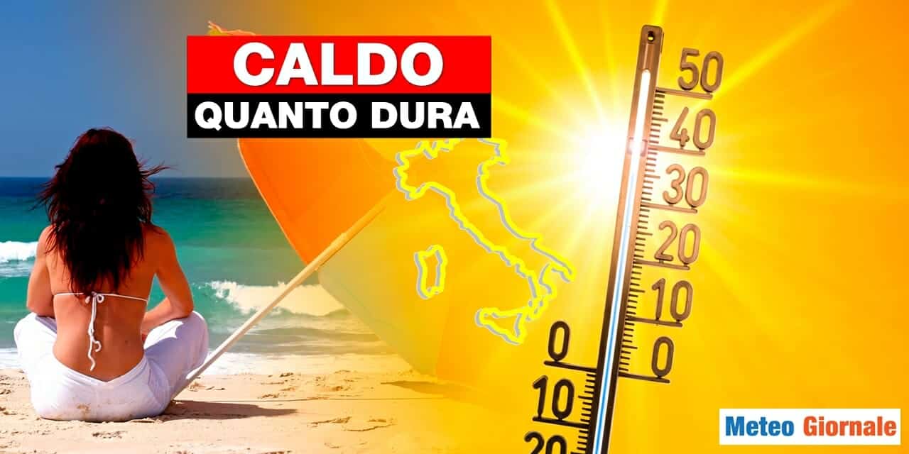 meteo caldo quanto durera