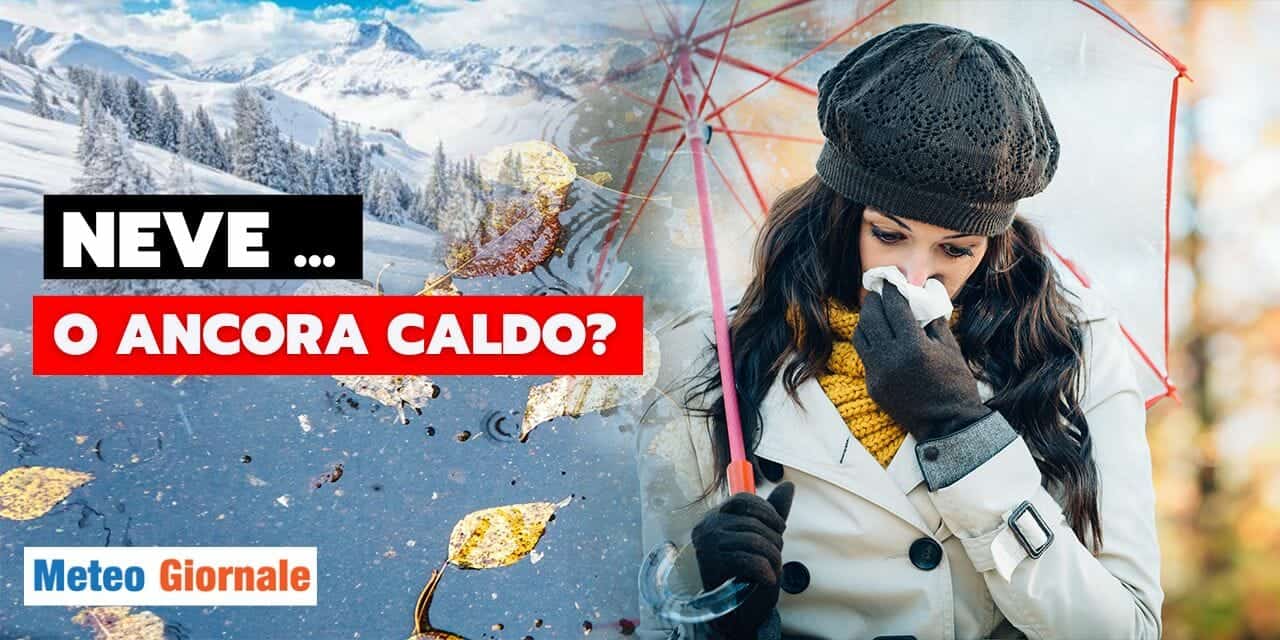 Meteo: prime sorprese nevose o solita calda ottobrata?