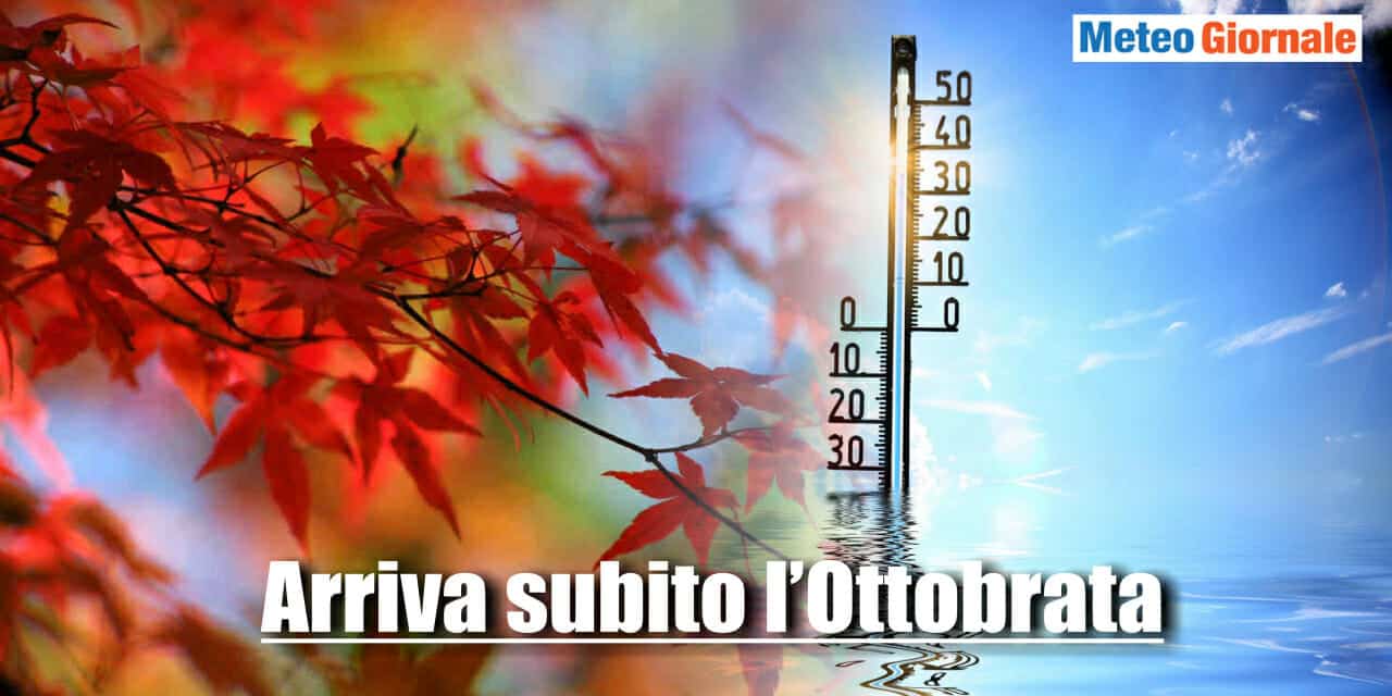 Meteo: cambia tutto, verso uno scenario clamoroso per l’inizio di Ottobre